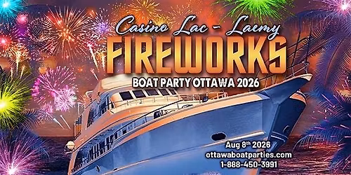 Casino Lac-Leamy Fireworks Boat Party Ottawa 2026| Ottawa Fireworks Show