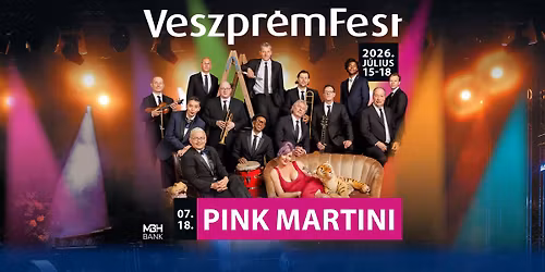 Pink Martini \u2022 Veszpr\u00e9mFest 2026