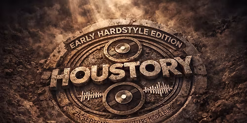 Houstory | Early Hardstyle Edition