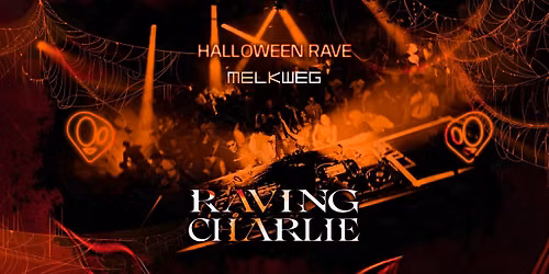 RAVING CHARLIE: Halloween Rave \/ Melkweg Amsterdam