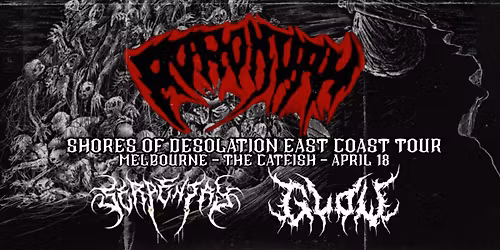 RORONOAH "Shores of Desolation" Tour - Melbourne - RORONOAH X SERPENTRY & GLOW 