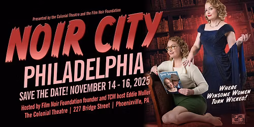 NOIR CITY: Philadelphia - Save the Date