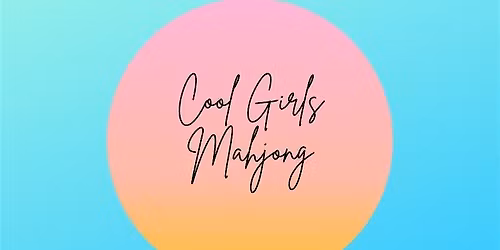 Cool Girls Mahjong Lunch for Expert \/ Advanced \/ Adv Intermediate