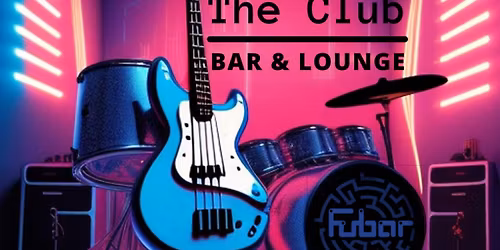 FUBAR Live - The Club Bar & Lounge 