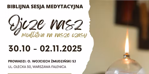 Biblijna Sesja Medytacyjna "Ojcze nasz"