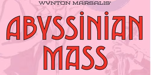 University of Wisconsin-Parkside Presents:Wynton Marsalis' Abyssinian Mass 