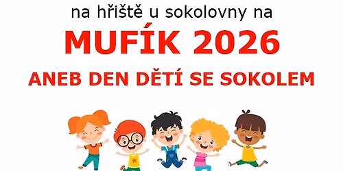 Muf\u00edk 2026 aneb Den d\u011bt\u00ed se Sokolem :-)