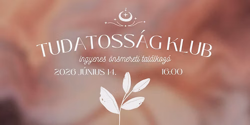 Tudatoss\u00e1g Klub - alakul\u00f3 tal\u00e1lkoz\u00f3