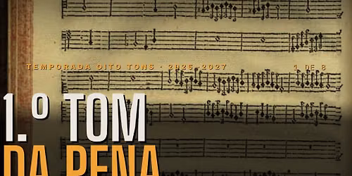 Recital de \u00f3rg\u00e3o \u00b7 Recital ao Ocaso I \u2014 \u00ab1.\u00ba Tom da Pena\u00bb