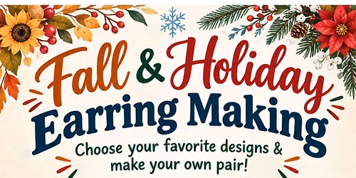 Earring Making Class!