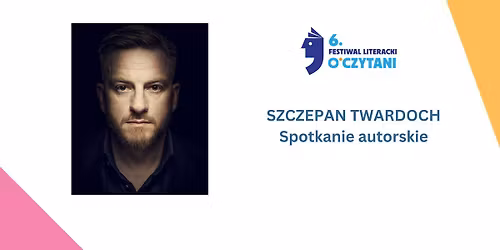 Spotkanie autorskie: Szczepan Twardoch