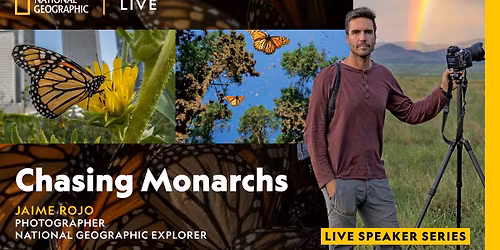National Geographic Live \u2014 Chasing Monarchs