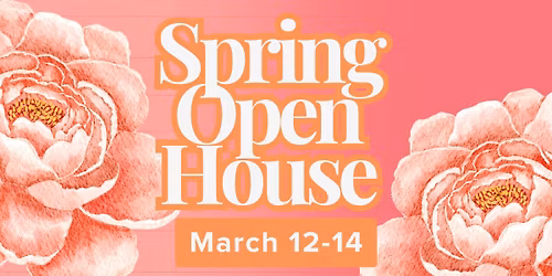 Spring Open House