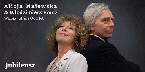 Bielsko-Bia\u0142a: Alicja Majewska & W\u0142odzimierz Korcz & Warsaw String Quartet - Jubileusz