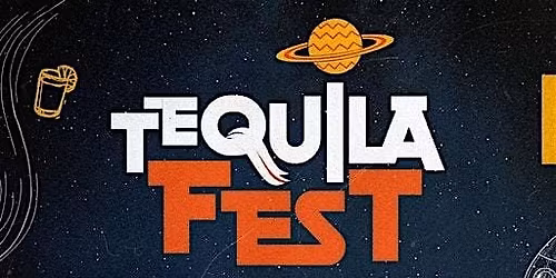 Tequila Fest! Sunday Funday!