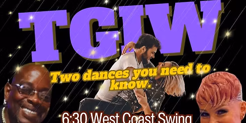 TGIW! West Coast Swing and Hustle