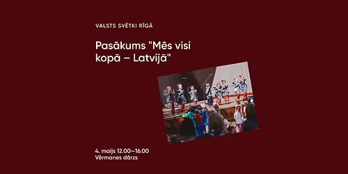 Pas\u0101kums "M\u0113s visi kop\u0101 \u2013 Latvij\u0101"
