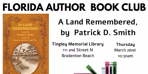 Florida Author Book Club- A Land Remembered, by Patrick D. Smith