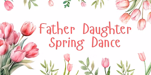 Father Daughter Spring Dance
