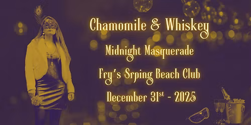 Chamomile & Whiskey's Midnight Masquerade