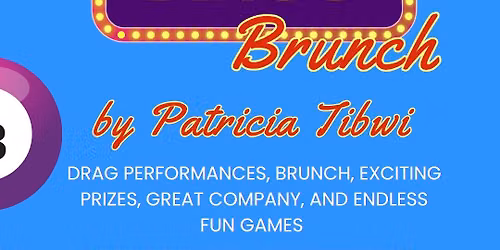 Drag Bingo Brunch By Patricia Tibwi