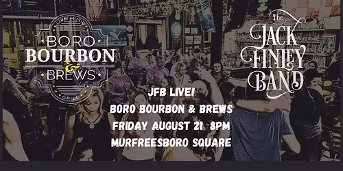 Jack Finley Band LIVE at Boro Bourbon & Brews!