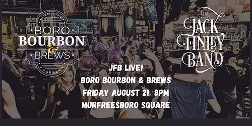 Jack Finley Band LIVE at Boro Bourbon & Brews!