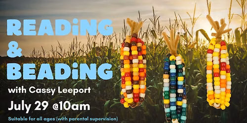 Reading & Beading w\/ Cassy Leeport