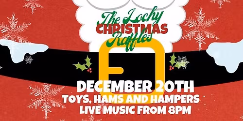 The Lochy Huge Christmas Raffle