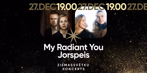My Radiant You un Jorspeis Ziemassv\u0113tku koncerts