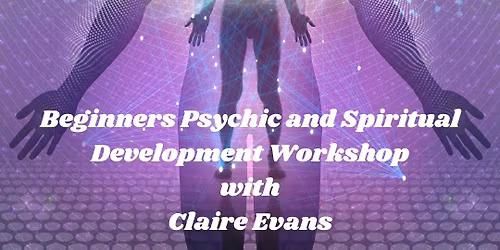 Beginners Psychic and Spiritual Development Workshop