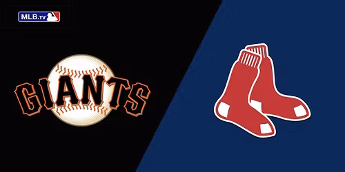 San Francisco Giants at Boston Red Sox