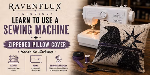 Learn to Use a Sewing Machine + Zippered Pillow Cover (Hands-On Workshop)