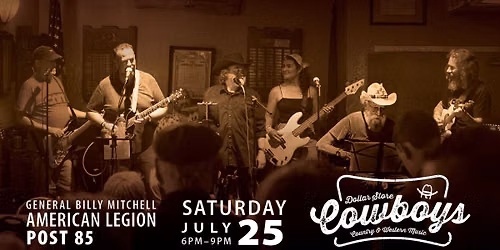 Dollar Store Cowboys at American Legion FREE