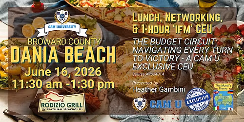 CAM U BROWARD COUNTY Complimentary Lunch and 1-hour IFM CEU at Rodizio