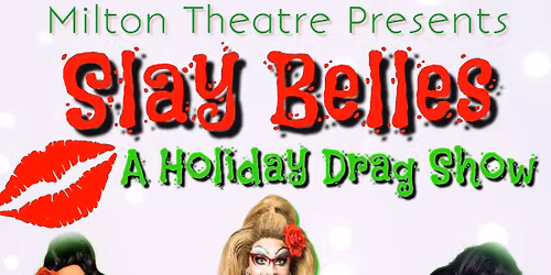 Slay Belles: A Holiday Drag Show