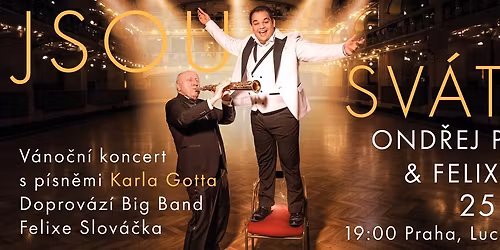V\u00e1no\u010dn\u00ed Galakoncert - Ond\u0159ej Provazn\u00edk & Felix Slov\u00e1\u010dek \u201cJSOU SV\u00c1TKY\u2026\u201d