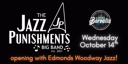 Jazz Punishments Big Band with opener!