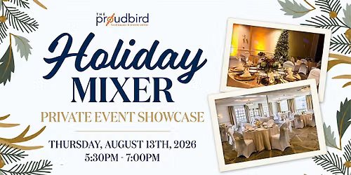 Holiday Mixer Private Event Showcase at The Proud Bird