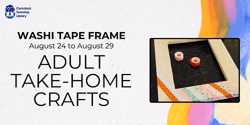 Adult Take-Home Craft: Washi Tape Frame