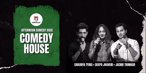 Comedy House - Afternoon Comedy Dose