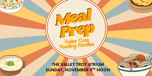 The Valley Church - Foster Care Meal Prep