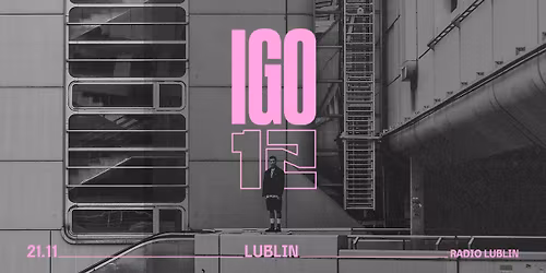 SOLD OUT || IGO | TRASA 12 | Lublin | Radio Lublin