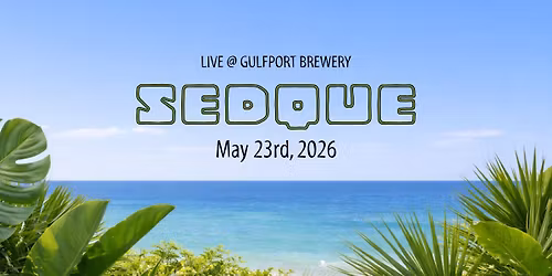 Sedque - Live @ Gulfport Brewery Sat 5\/23