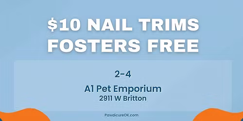 $10 Nail Trims - Foster Trims Free at A1 Pet Emporium W Britton with Pawdicure