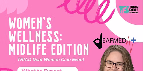 Women's Wellness: Midlife Edition by Founder of DeafMed and Deaf Nurse, Brittny Bensman