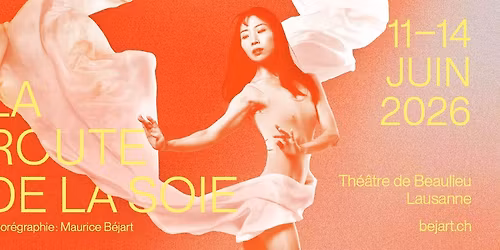 B\u00e9jart Ballet Lausanne \u2013 "La Route de la soie"