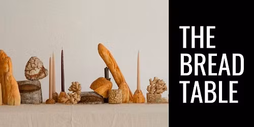 Bread Table. A history that repeats itself