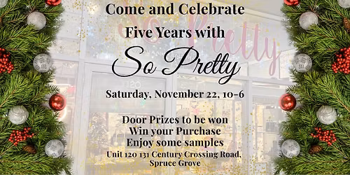 So Pretty - 5 Year Anniversary