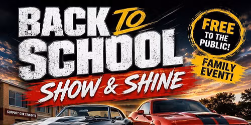 Back to school show and shine! Hosted by 10-4 Mobile Auto Repair